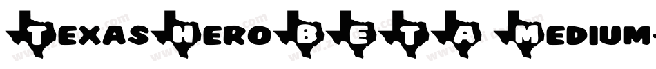TexasHeroBETA Medium字体转换